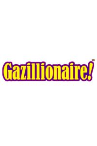 Gazillionaire