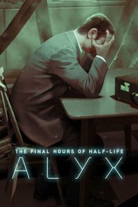 Half-Life Alyx Final Hours