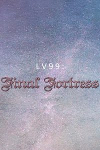 LV99 Final Fortress