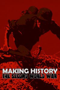 Making History The Second World War