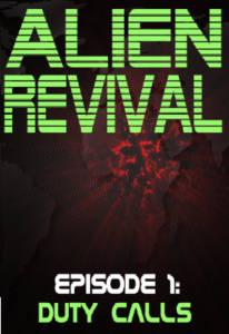 Alien Revival Episode 1 Duty Calls