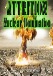 Attrition Nuclear Domination