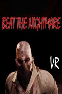 Beat the Nightmare Evil Dreams Simulator VR