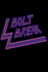 BoltBreak