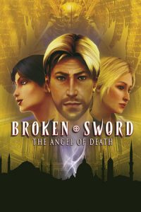 Broken Sword 4 The Angel Of Death Secrets Of The Ark