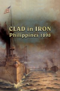 Clad in Iron Philippines 1898