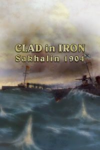 Clad in Iron Sakhalin 1904