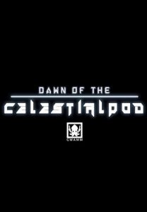 Dawn of the Celestialpod
