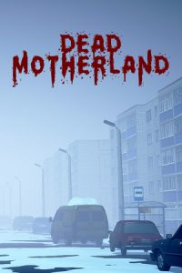 Dead Motherland Zombie Co-op