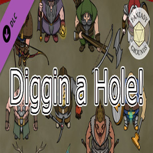 Fantasy Grounds Diggin A Hole