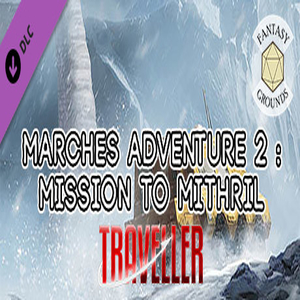 Fantasy Grounds Marches Adventure 2 Mission to Mithril