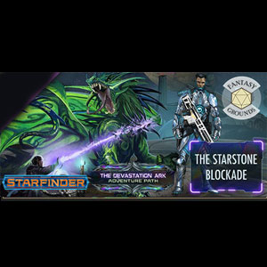 Fantasy Grounds Starfinder RPG Devastation Ark AP 2 The Starstone Blockade