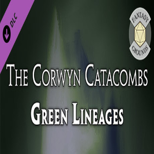 Fantasy Grounds The Corwyn Catacombs & Green Lineages