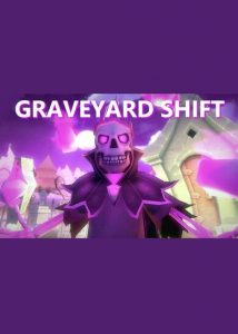 Graveyard Shift