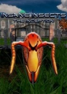 Insane Insects The Inception