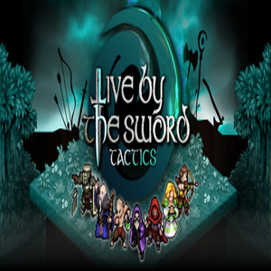 Live by the Sword Tactics