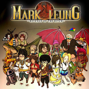 Mark Leung Revenge of the Bitch