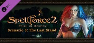 SpellForce 2 Faith in Destiny Scenario 3 The Last Stand