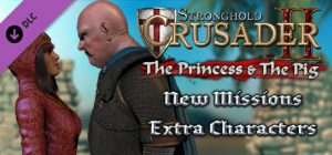 Stronghold Crusader 2 The Princess & The Pig
