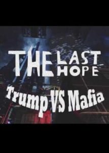 The Last Hope Trump vs. Mafia