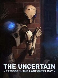 The Uncertain Episode 1 The Last Quiet Day