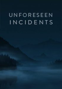 Unforeseen Incidents