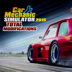 Car Mechanic Simulator 2015 Total Modifications
