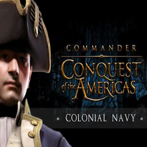Commander Conquest of the Americas Colonial Navy