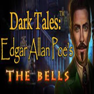 Dark Tales Edgar Allan Poes The Bells