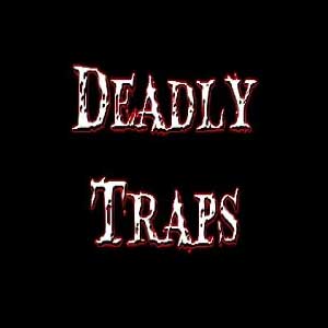 Deadly Traps