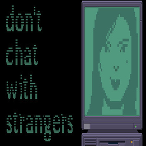 Dont Chat With Strangers