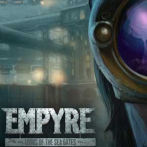 EMPYRE Lords of the Sea Gates
