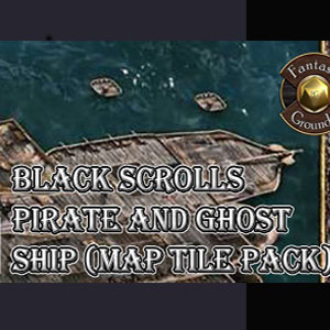 Fantasy Grounds Black Scrolls Pirate & Ghost Ship