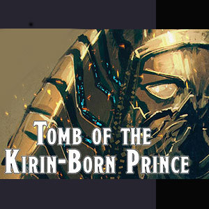 Fantasy Grounds Tomb of the Kirin-Born Prince