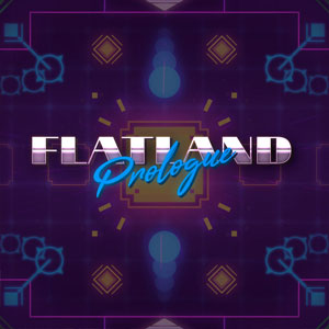 Flatland Prologue