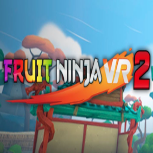 Fruit Ninja VR 2