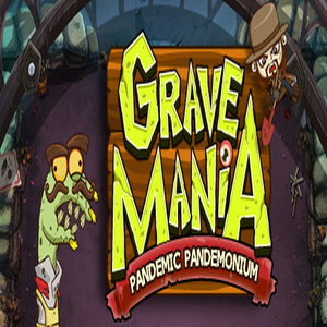 Grave Mania Pandemic Pandemonium