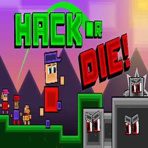 Hack or Die