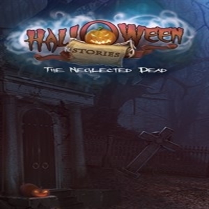 Halloween Stories The Neglected Dead