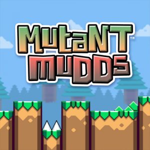 Mutant Mudds