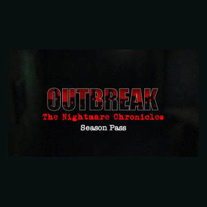 Outbreak The Nightmare Chronicles Season Pass