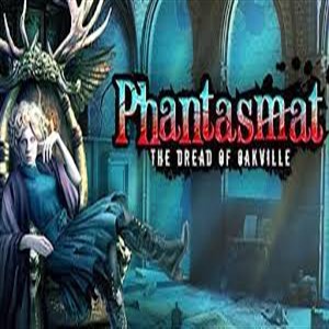 Phantasmat The Dread of Oakville