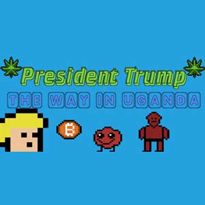 President Trump The Way In Uganda