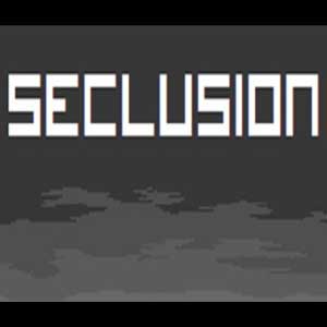 Seclusion