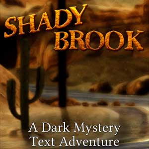 Shady Brook A Dark Mystery Text Adventure