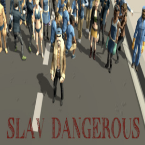 Slav Dangerous