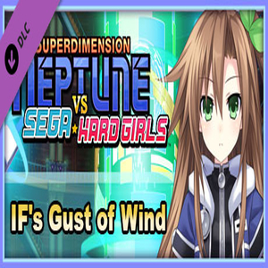 Superdimension Neptune vs. Sega Hard Girls IF's Gust of Wind