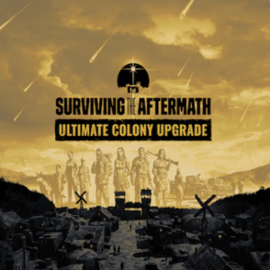 Surviving the Aftermath Ultimate Colony Upgrade