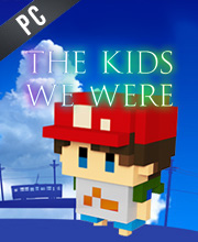 The Kids We Were
