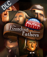 The Political Machine 2020 The Founding Fathers